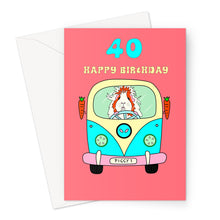 Load image into Gallery viewer, Birthday Card Age 40 - Pickle Piggy Campervan Guinea Pig
